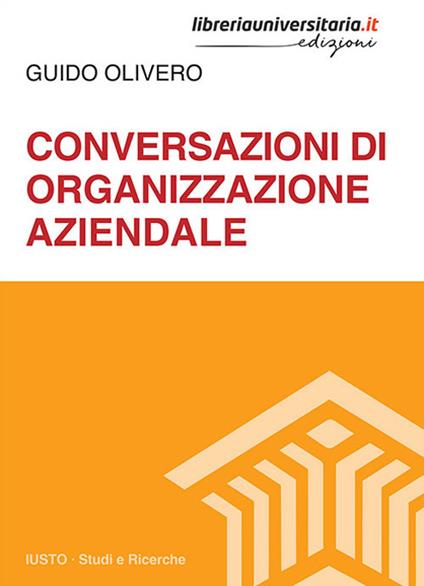 Conversazioni di organizzazione aziendale - Guido Olivero - copertina