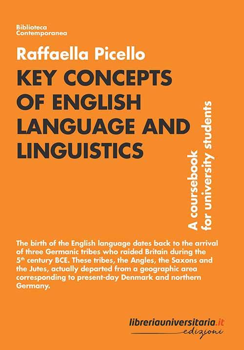 Key Concepts of English Language and Linguistics. A coursebook for university students - Raffaella Picello - copertina
