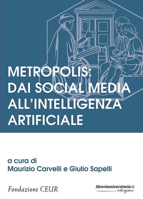 Metropolis: dai social media all'intelligenza artificiale - copertina