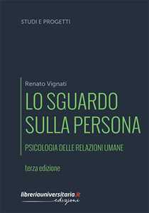 Image of Lo sguardo sulla persona. Psicologia delle relazioni umane