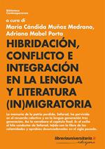 Hibridación, conflicto e integración en la lengua y literatura (in)migratoria
