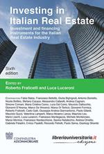 Investing in Italian Real Estate. Investment and financing instruments for the Italian Real Estate Industry