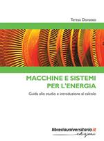 Macchine e sistemi per l'energia. Guida allo studio e introduzione al calcolo