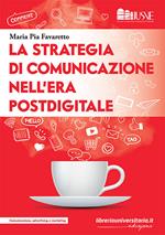 La strategia di comunicazione nell'era postdigitale