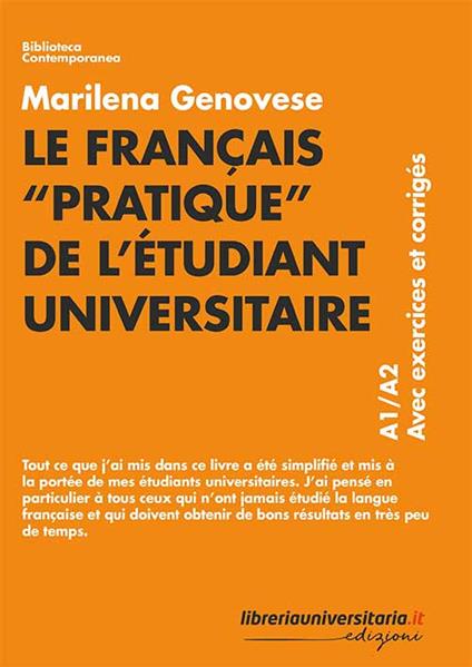 Le français «pratique» de l'étudiant universitaire. A1/A2. Avec exercices et corrigés - Marilena Genovese - copertina