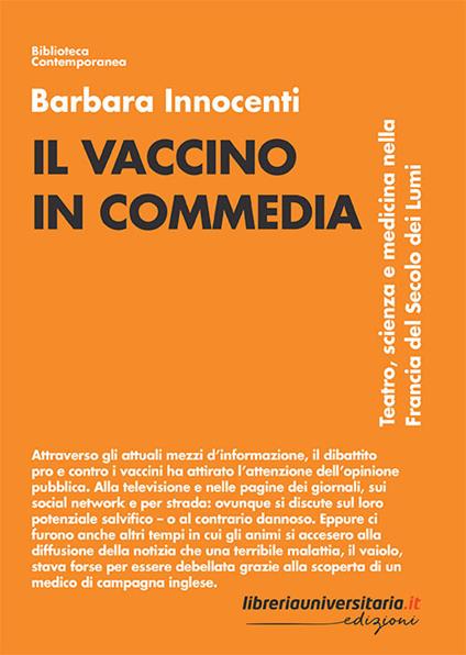 Il vaccino in commedia. Teatro, scienza e medicina nella Francia del secolo dei Lumi - Barbara Innocenti - copertina