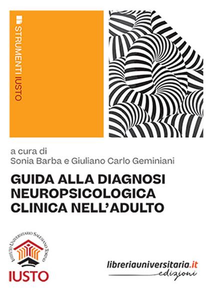 Guida alla diagnosi neuropsicologica clinica nell'adulto - Sonia Barba,Giuliano Carlo Geminiani - copertina