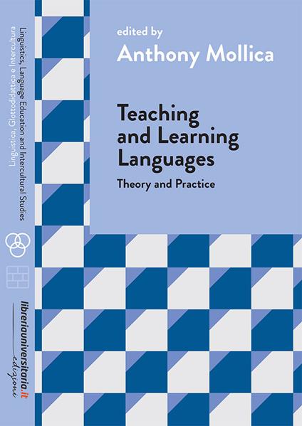 Teaching and Learning Languages. Theory and Practice - Anthony Mollica - copertina