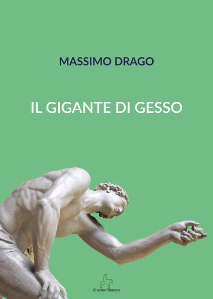 Il gigante di gesso - Massimo Drago - copertina