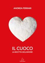 Il cuoco. La ricetta dell'amore