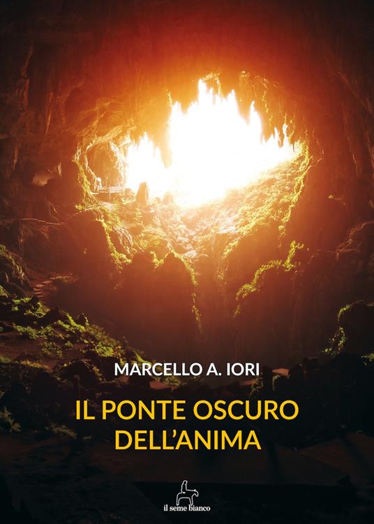Il ponte oscuro dell'anima - Marcello Aldo Iori - copertina
