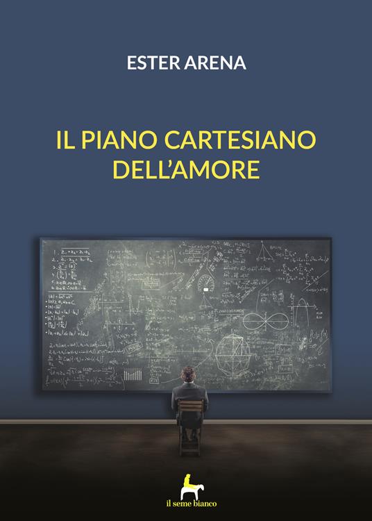 Il piano cartesiano dell'amore - Ester Arena - copertina