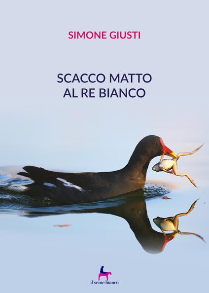 Scacco matto al re bianco - Simone Giusti - copertina