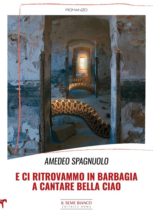 E ci ritrovammo in Barbagia a cantare Bella ciao - Amedeo Spagnuolo - copertina