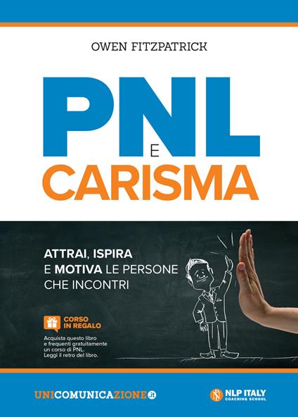 PNL e carisma. Attrai, ispira e motiva le persone che incontri - Owen Fitzpatrick - copertina