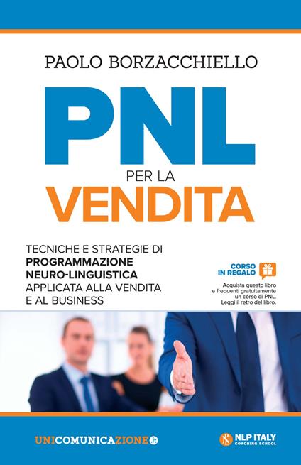 PNL per la vendita. Tecniche e strategie di programmazione neuro-linguistica apllicata alla vendita e al business - Paolo Borzacchiello - copertina