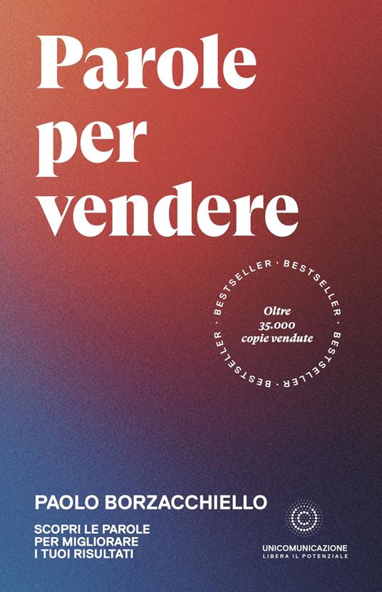 Parole per vendere. Scopri le parole per migliorare i tuoi risultati - Paolo Borzacchiello - ebook