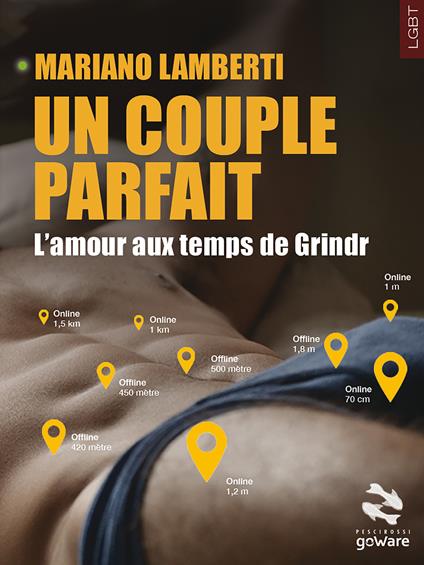 Un couple parfait. L’amour aux temps de Grindr - Mariano Lamberti - copertina