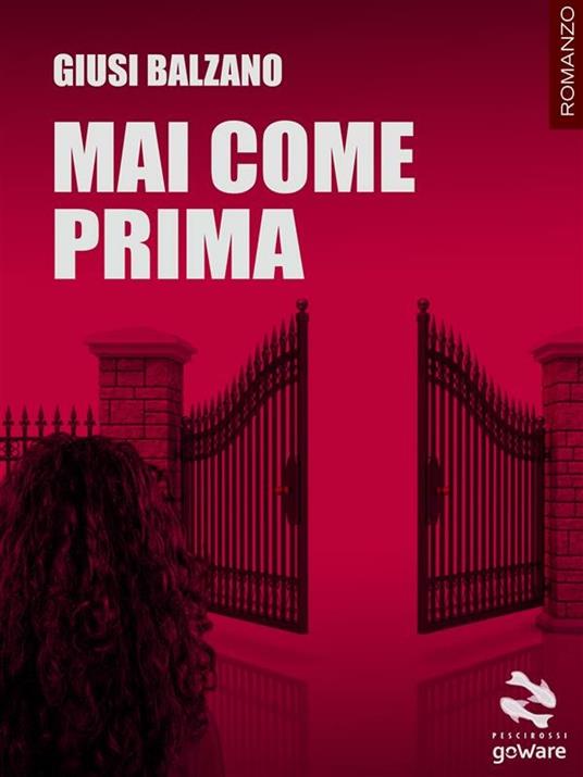 Mai come prima - Giusi Balzano - ebook