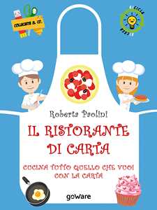 Image of Il ristorante di carta. Cucina tutto quello che vuoi con la carta