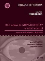 Che cos'è la metafisica? e altri scritti