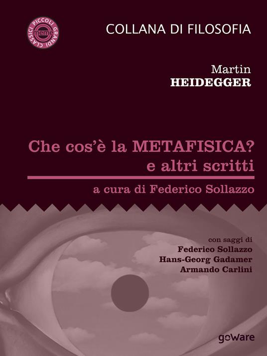 Che cos'è la metafisica? e altri scritti - Martin Heidegger - copertina