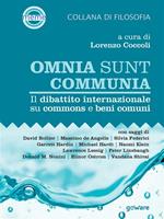 Omnia sunt communia. Il dibattito internazionale su commons e beni comuni