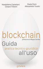 Blockchain. Guida pratica tecnico giuridica all'uso