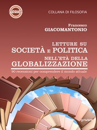 Letture su società e politica nell'età della globalizzazione. 90 recensioni  per comprendere il mondo attuale - Giacomantonio, Francesco - Ebook - EPUB3  con Adobe DRM | IBS