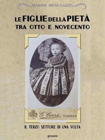 Le figlie della Pietà tra Otto e Novecento. Il terzo settore di una volta - Marina Menegazzo - ebook