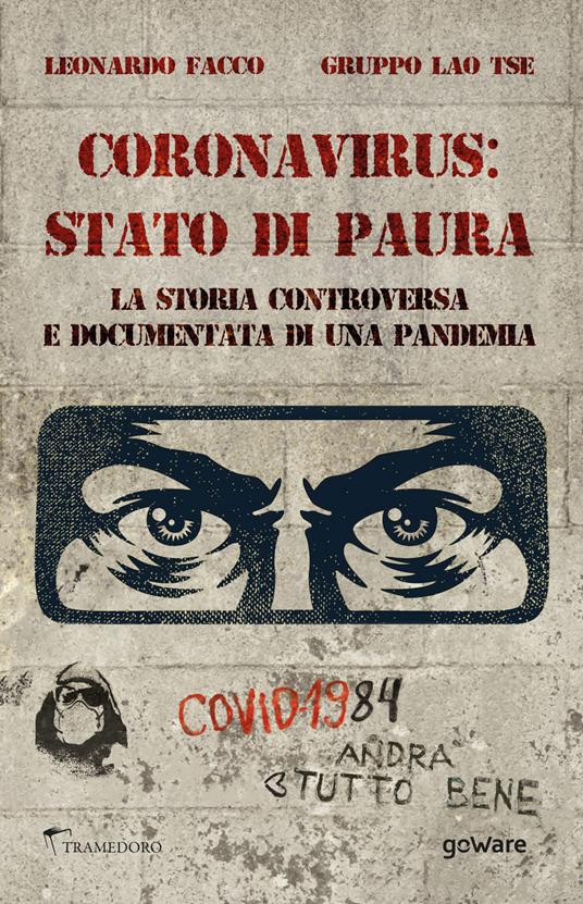 Coronavirus: stato di paura. La storia controversa e documentata di una pandemia - Leonardo Facco,Gruppo Lao Tse - copertina