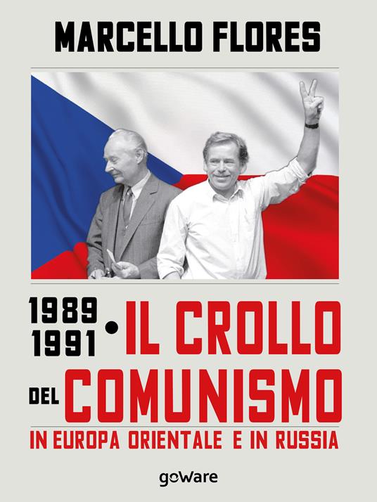 1989-1991. Il crollo del comunismo in Europa orientale e in Russia - Marcello Flores - ebook