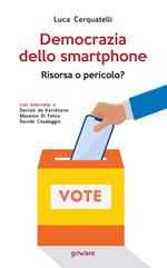 Democrazia dello smartphone. Risorsa o pericolo?