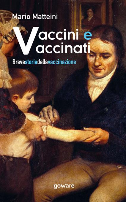 Vaccini e vaccinati. Breve storia della vaccinazione - Mario Matteini - copertina