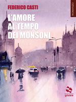 L' amore al tempo dei monsoni