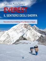 Everest. Il sentiero degli sherpa. Racconto di un trekking straordinario in Nepal