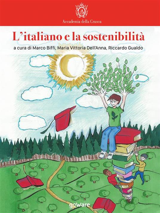L' italiano e la sostenibilità - Marco Biffi,Maria Vittoria Dell'Anna,Riccardo Gualdo - ebook