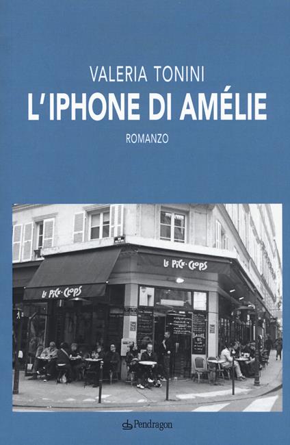 L' iPhone di Amélie - Valeria Tonini - copertina