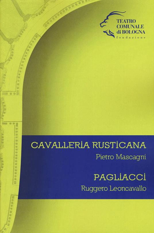 Pietro Mascagni. Cavalleria rusticana. Ruggero Leoncavallo. Pagliacci - copertina