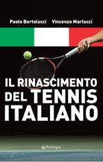 Il Rinascimento del tennis italiano