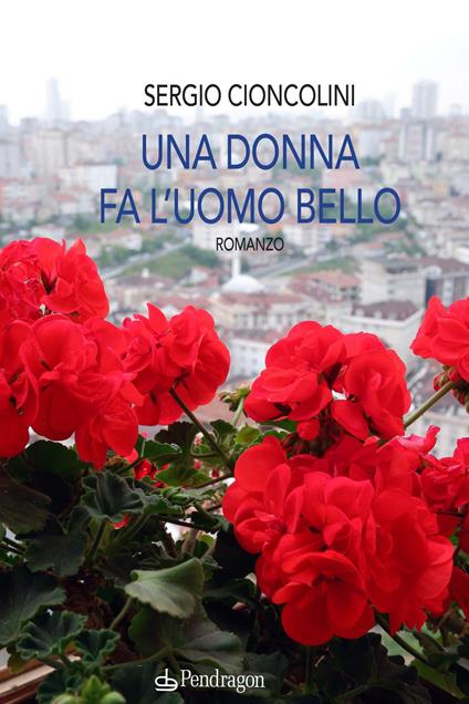 Una donna fa l'uomo bello - Sergio Cioncolini - copertina