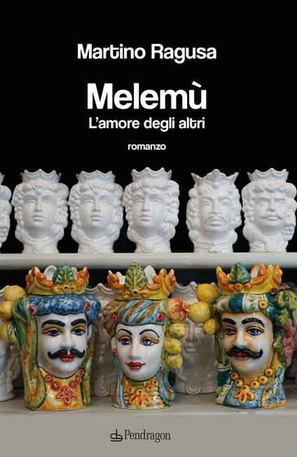 Melemù. L'amore degli altri - Martino Ragusa - copertina