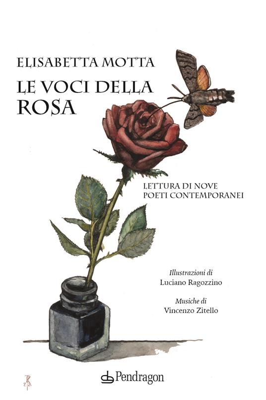 Le voci della rosa. Lettura di nove poeti contemporanei - Elisabetta Motta - copertina