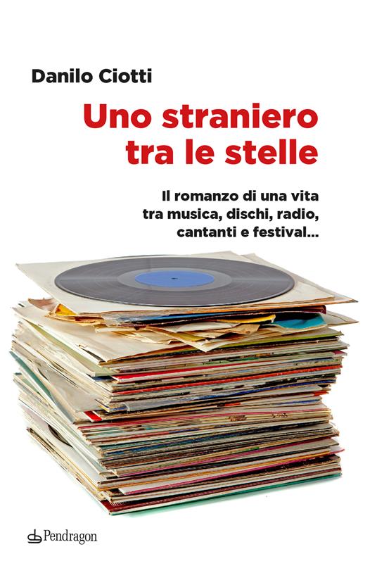 Uno straniero tra le stelle - Danilo Ciotti - copertina