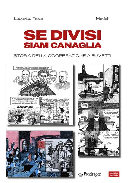 Se divisi siam canaglia. Storia della cooperazione a fumetti - Ludovico Testa,Médel - copertina