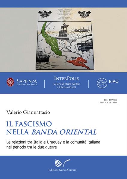 Il fascismo nella Banda Oriental. Le relazioni tra Italia e Uruguay e la comunità italiana nel periodo tra le due guerre - Valerio Giannattasio - copertina