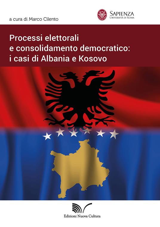 Processi elettorali e consolidamento democratico: i casi di Albania e Kosovo - Marco Cilento - copertina