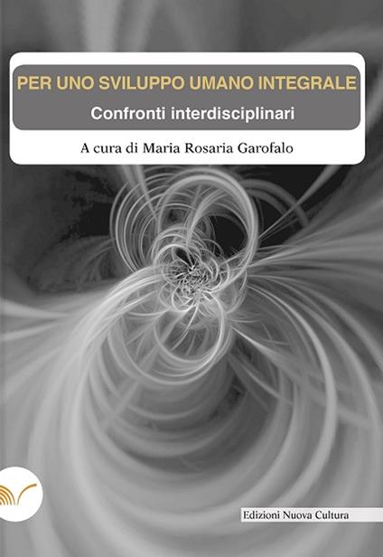 Per uno sviluppo umano integrale. Confronti interdisciplinari - copertina