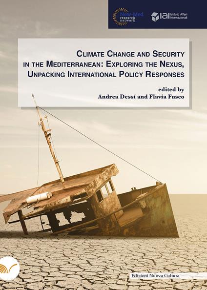 Climate change and security in the Mediterranean: exploring the nexus, unpacking international policy responses - copertina