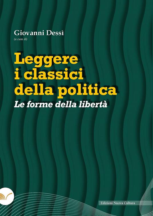 Leggere i classici della politica. Le forme della libertà - copertina